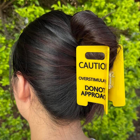 Caution: Overstimulated Hair Claw Clip – Bold, Humorous Accessory for When Your Social Battery Hits 1%